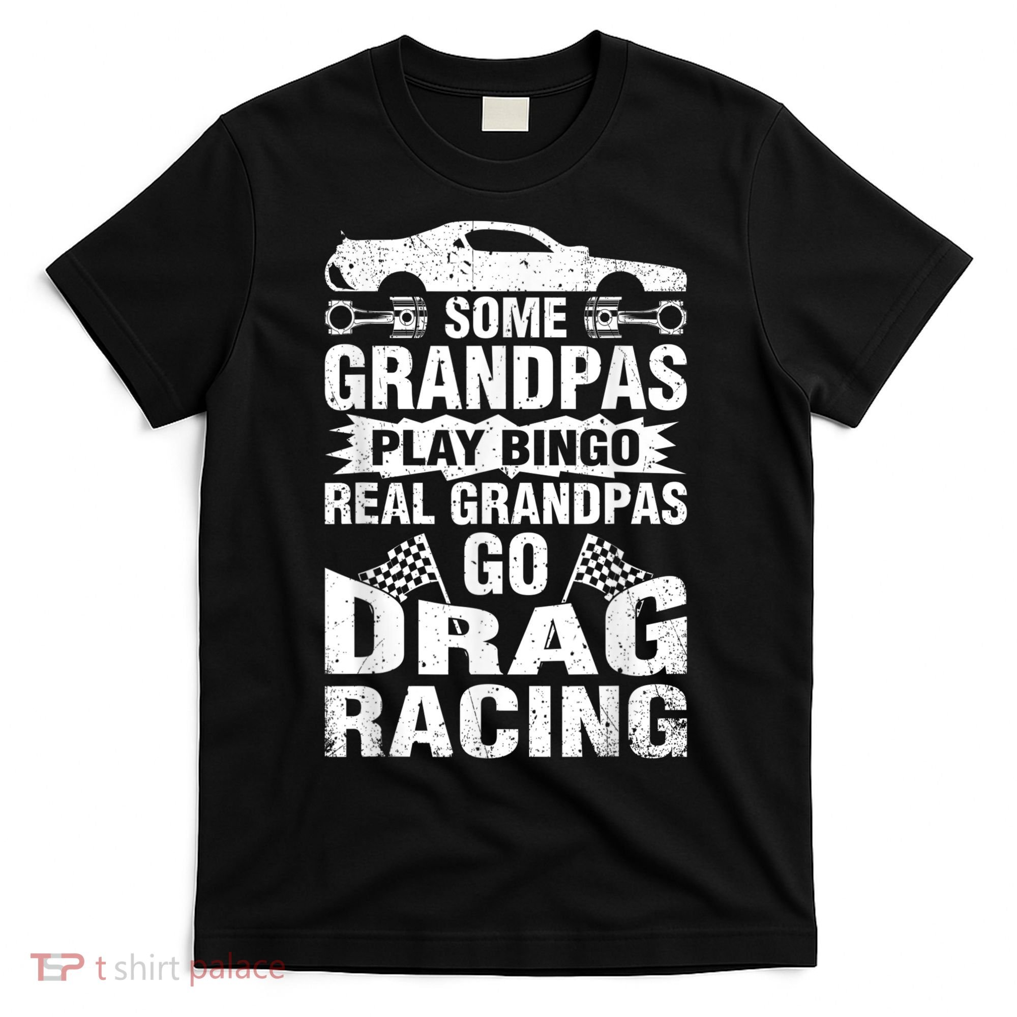 Drag Racing Grandpa Car Lover For Grandfathers MM T-Shirt