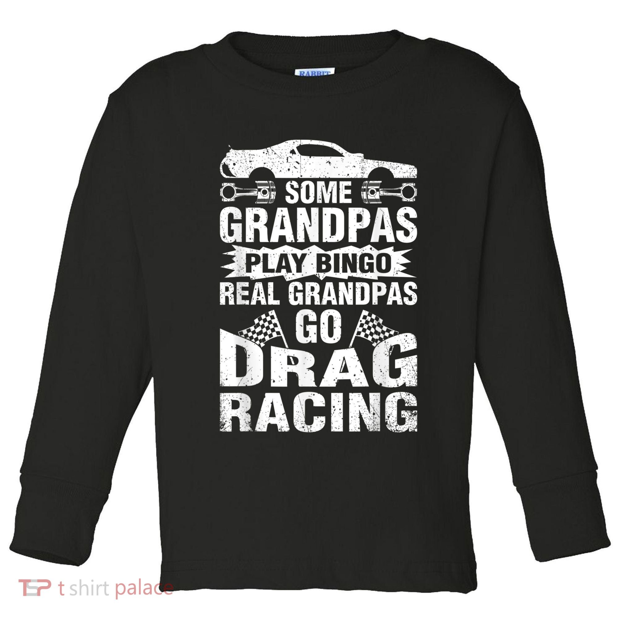 Drag Racing Grandpa Car Lover For Grandfathers MM Toddler Long Sleeve Shirt