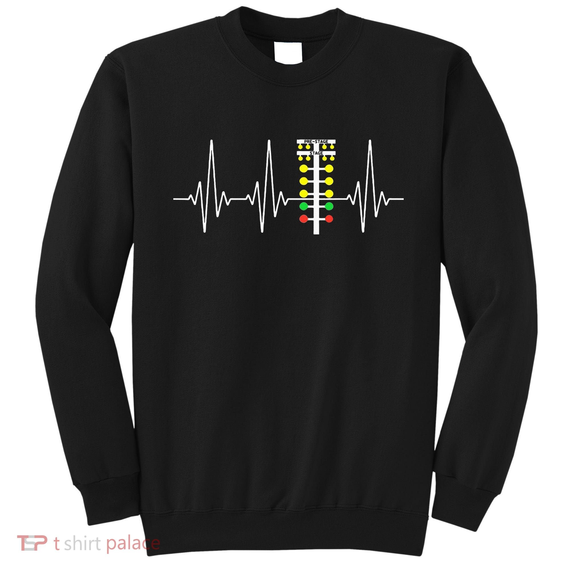 Drag Racer Heartbeat Drag Racing Race Track Light Tree Sweatshirt