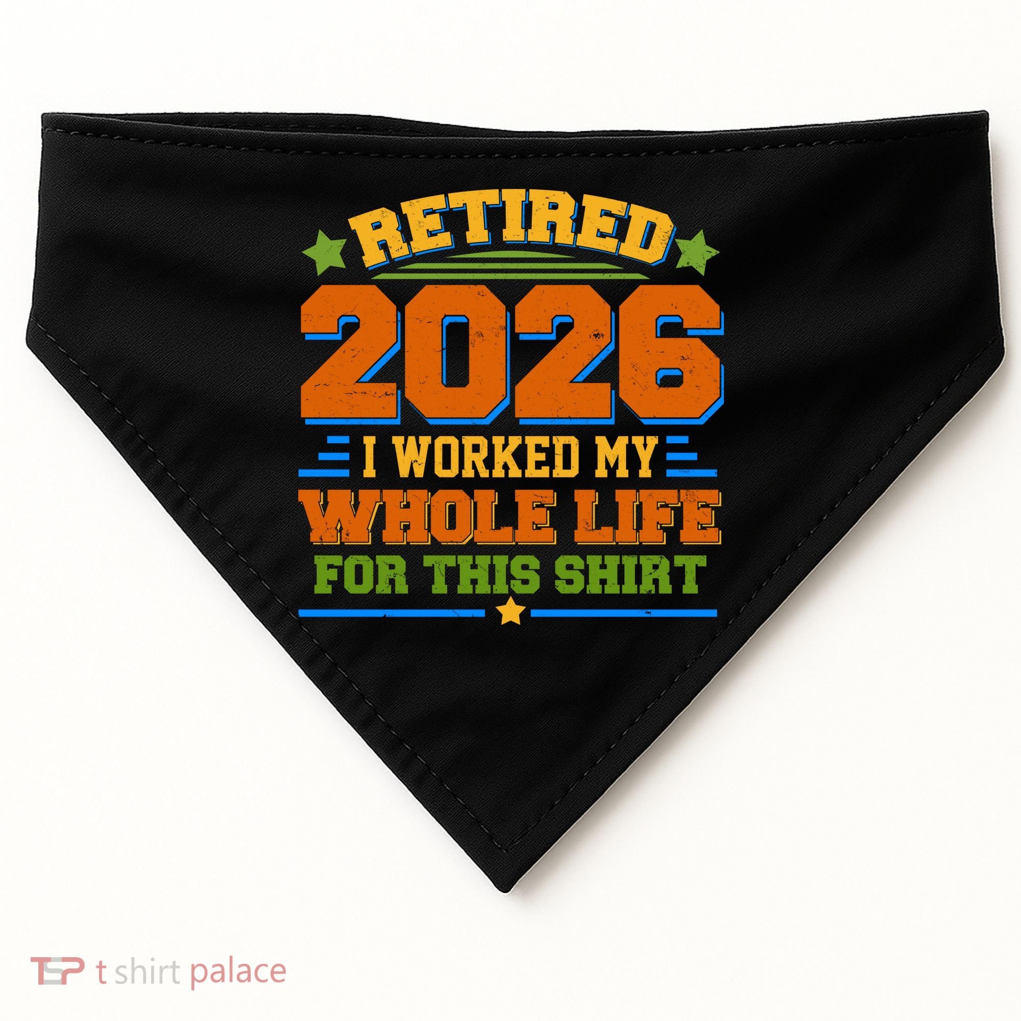Distressed Retired I Worked My Whole Life For This 2026 USA-Made Doggie Bandana