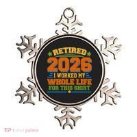 Distressed Retired I Worked My Whole Life For This 2026 Ornament thumb 0