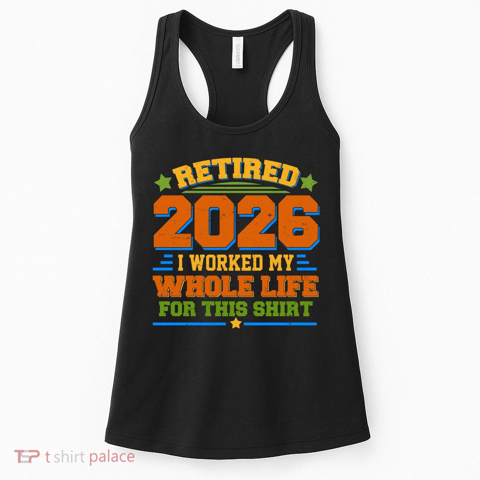 Distressed Retired I Worked My Whole Life For This 2026 Women's Tank Top