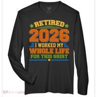 Distressed Retired I Worked My Whole Life For This 2026 Zone Performance Long-Sleeve T-Shirt thumb 0