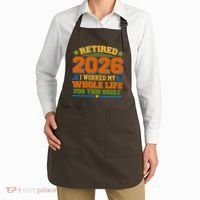 Distressed Retired I Worked My Whole Life For This 2026 Apron thumb 2