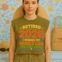Distressed Retired I Worked My Whole Life For This 2026 Garment-Dyed Women's Muscle Tee thumb 4