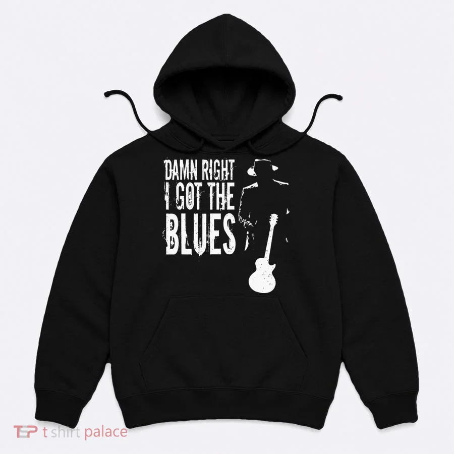 Damn Right I Got The Blues Hoodie