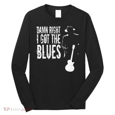 Damn Right I Got The Blues Long Sleeve Shirt