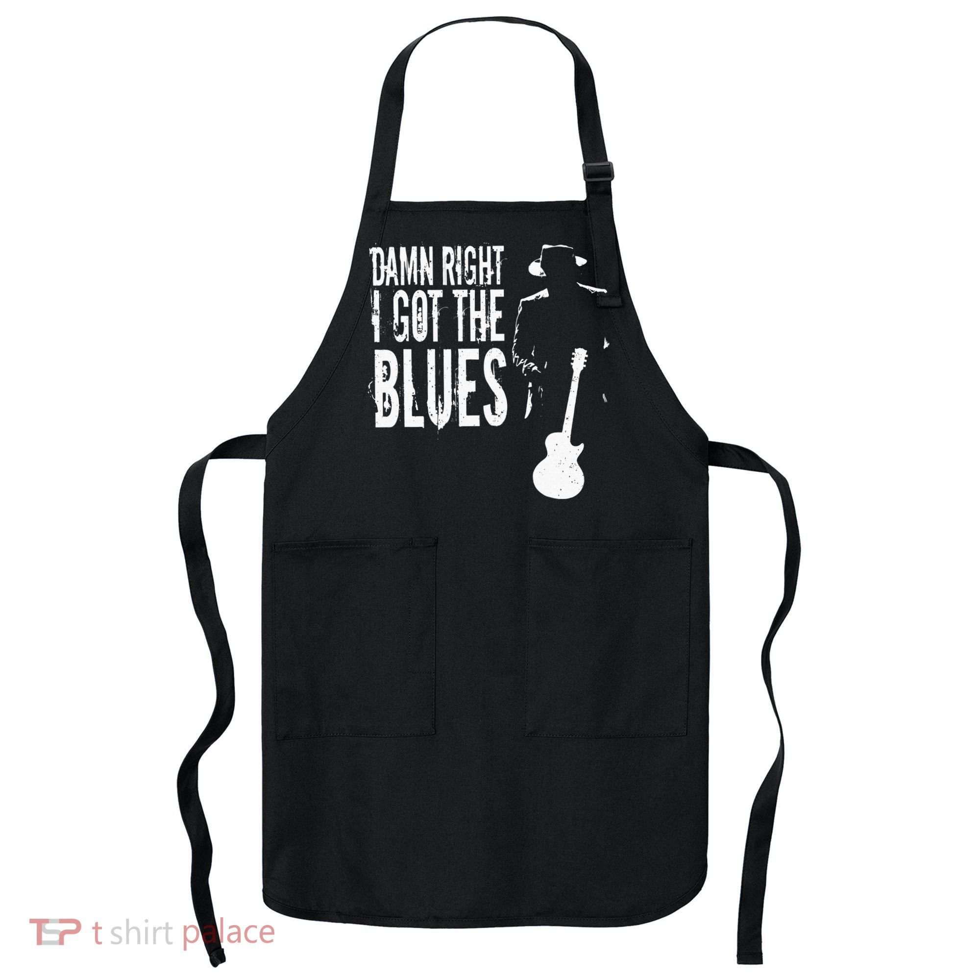 Damn Right I Got The Blues Apron