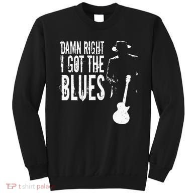 Damn Right I Got The Blues Sweatshirt