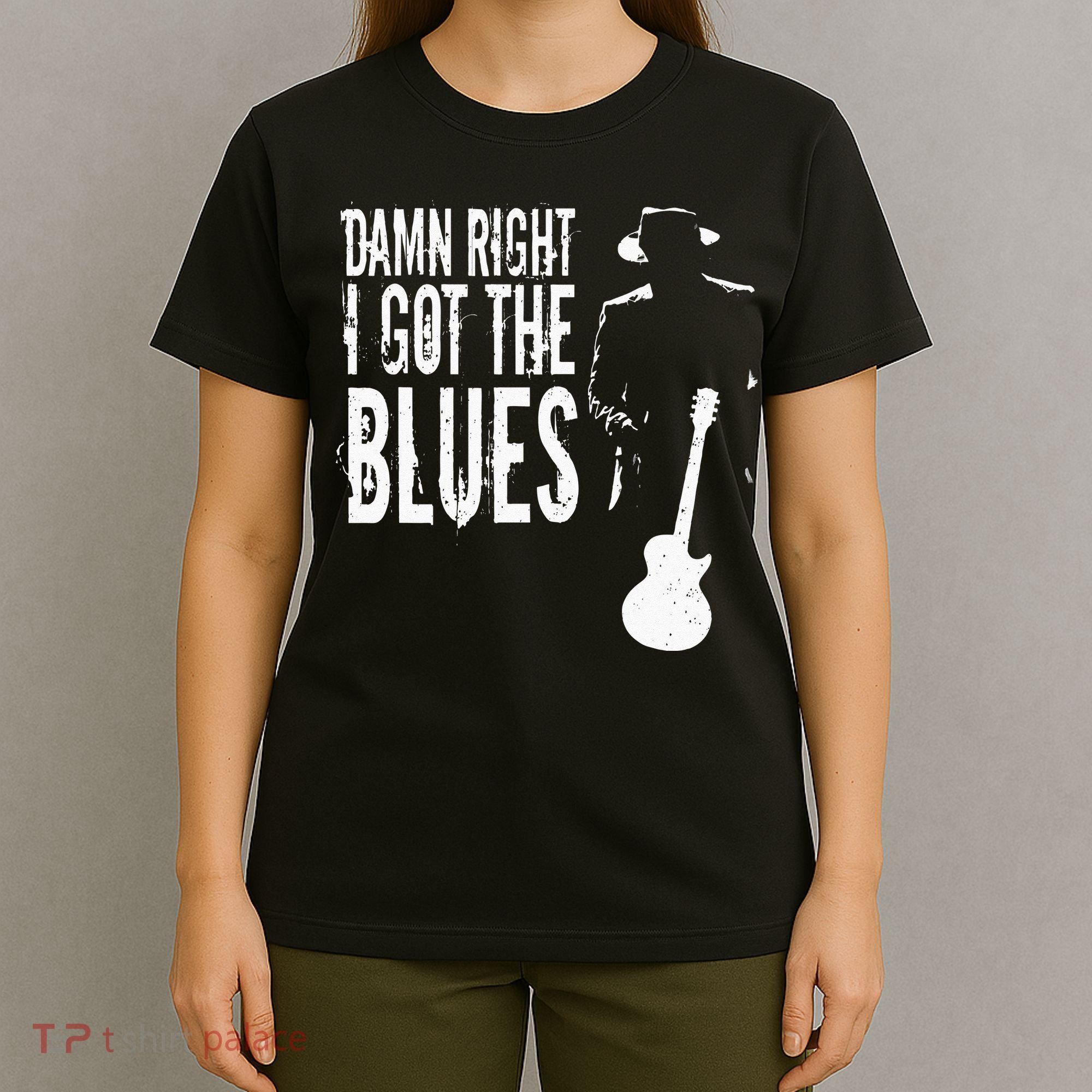 Damn Right I Got The Blues T-Shirt