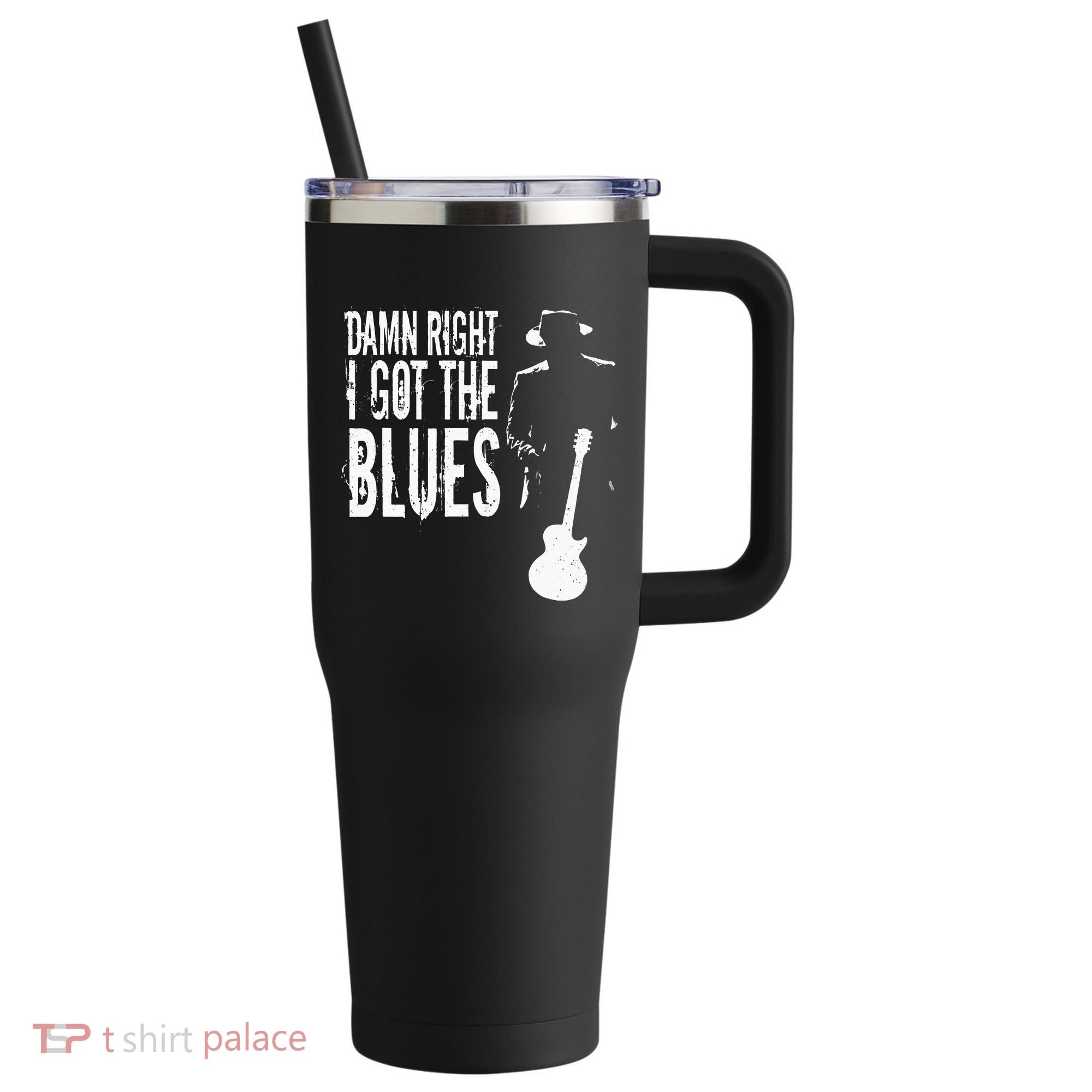 Damn Right I Got The Blues 40oz Vacuum Insulated Stainless Steel Travel Tumbler