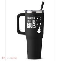 Damn Right I Got The Blues 40oz Vacuum Insulated Stainless Steel Travel Tumbler thumb 2