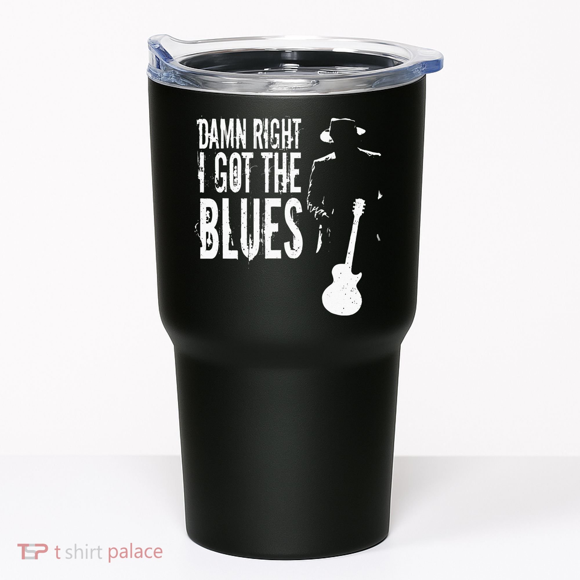 Damn Right I Got The Blues Tumbler