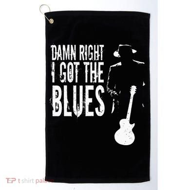 Damn Right I Got The Blues Golf Towel