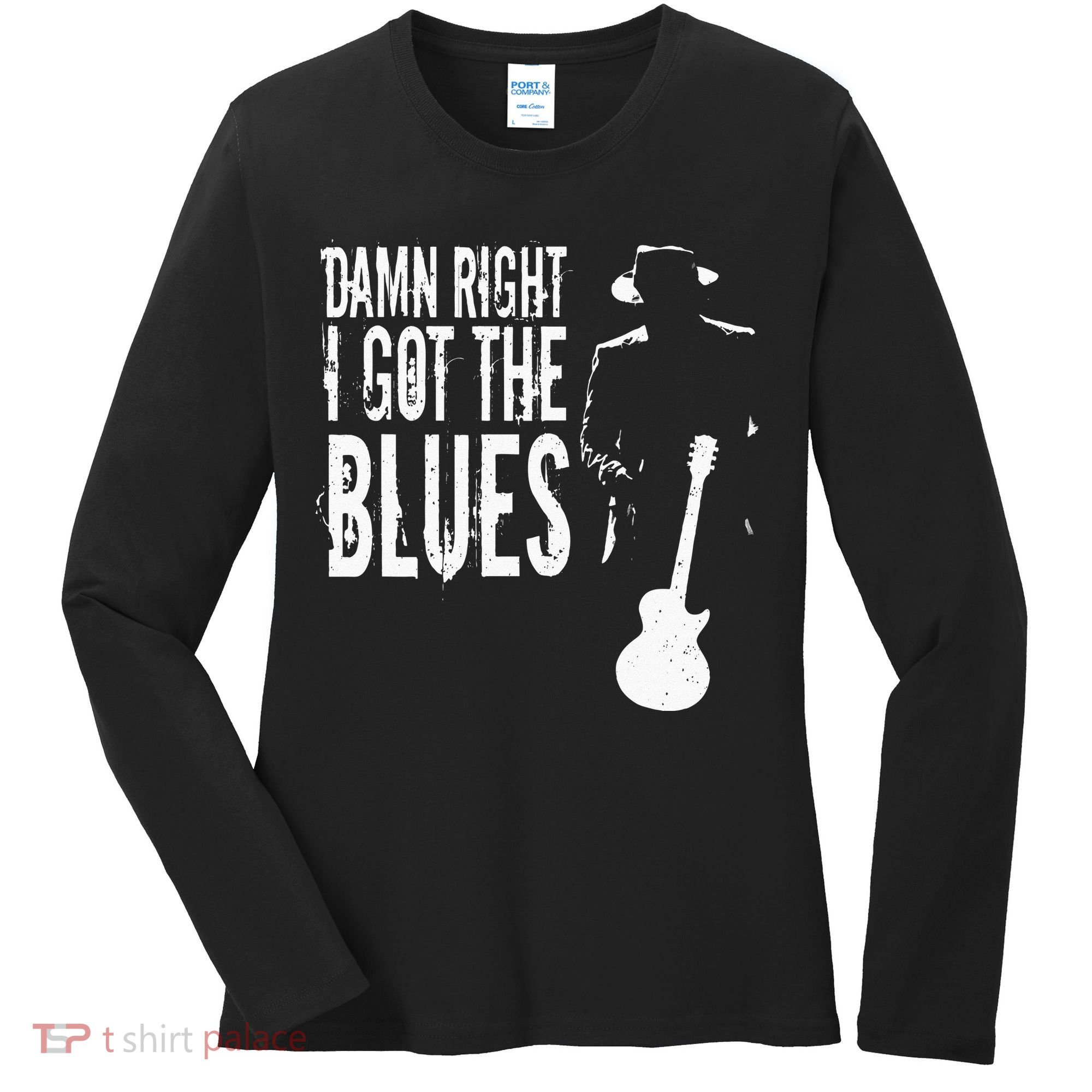 Damn Right I Got The Blues Women's Long Sleeve Shirt