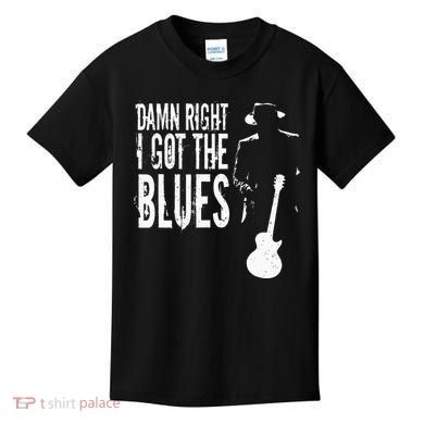 Damn Right I Got The Blues Kids T-Shirt