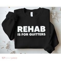 Drinking Rehab Is For Quitters Sweatshirt thumb 2