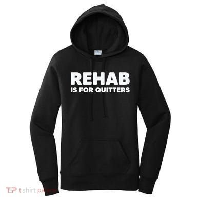 Drinking Rehab Is For Quitters Women's Hoodie