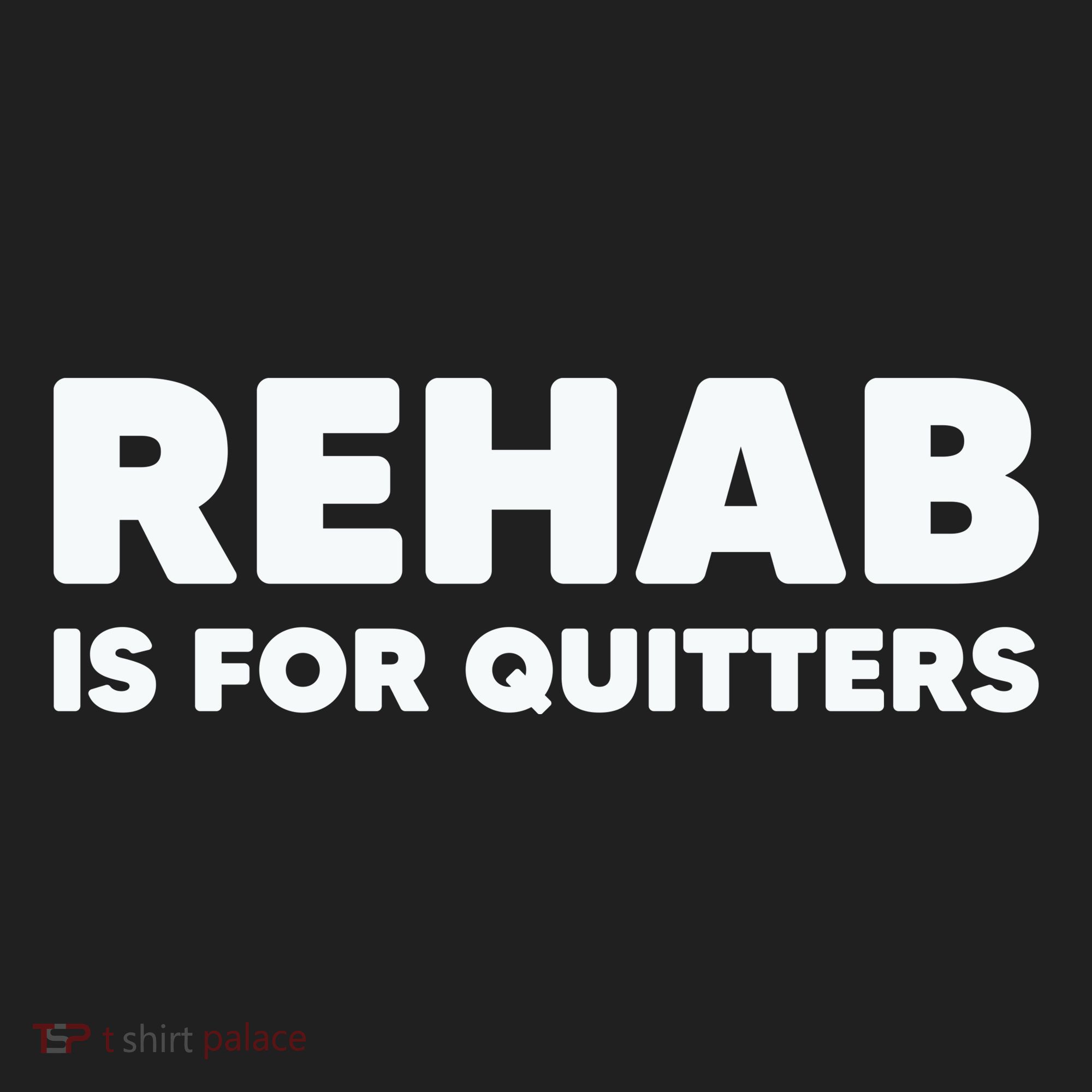 Drinking Rehab Is For Quitters Hat