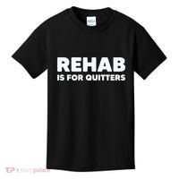 Drinking Rehab Is For Quitters Kids T-Shirt thumb 0