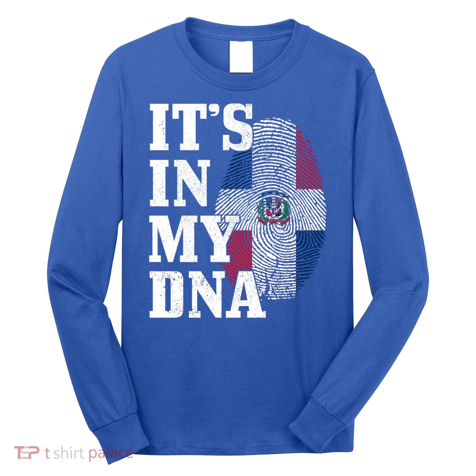 Dominican Republic It's In My Dna Dominican Flag Pride Cute Gift Long Sleeve Shirt
