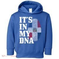 Dominican Republic It's In My Dna Dominican Flag Pride Cute Gift Toddler Hoodie thumb 0