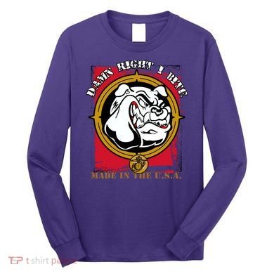 Damn Right I Bite Funny Dog Long Sleeve Shirt