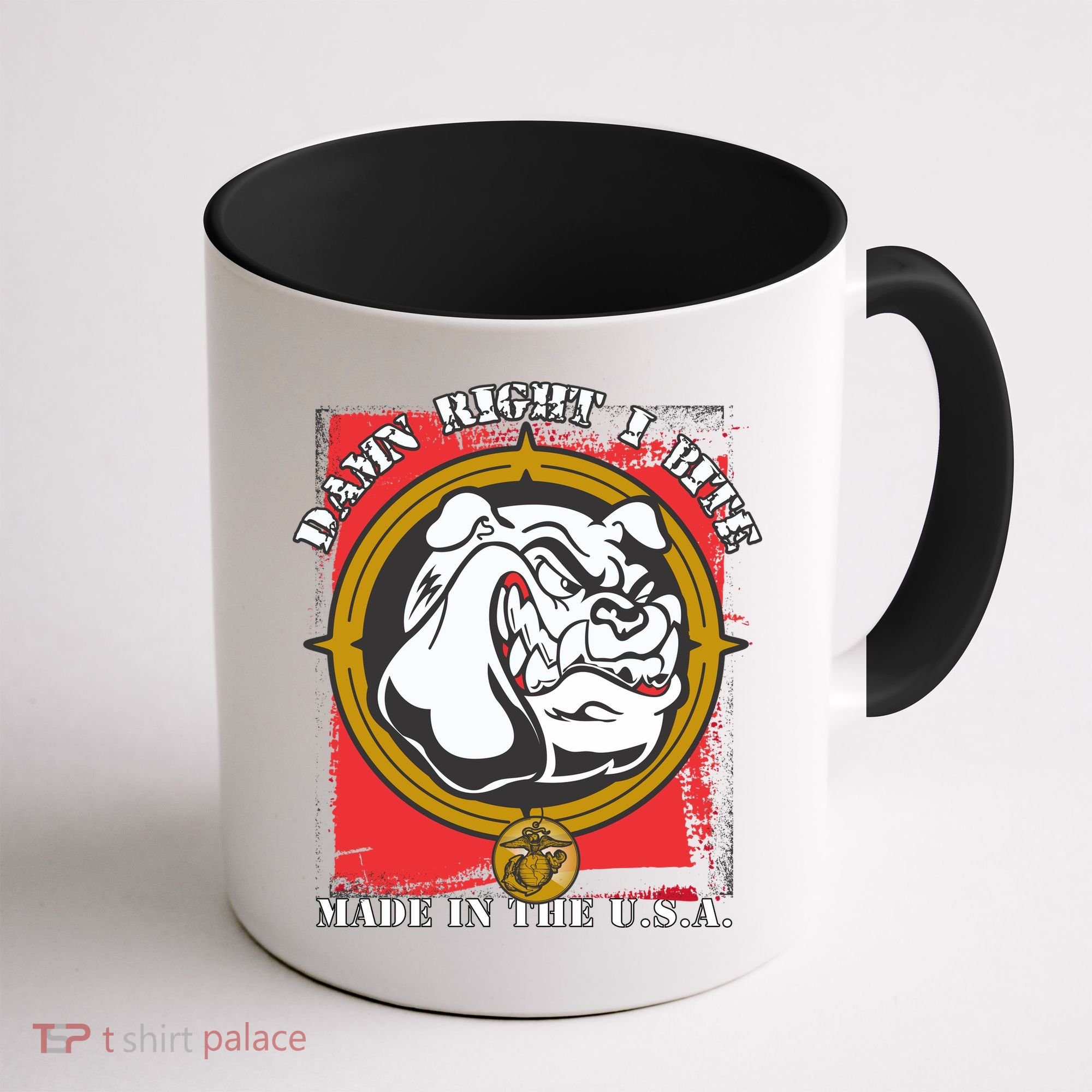 Damn Right I Bite Made In The USA Dog Coffee Mug
