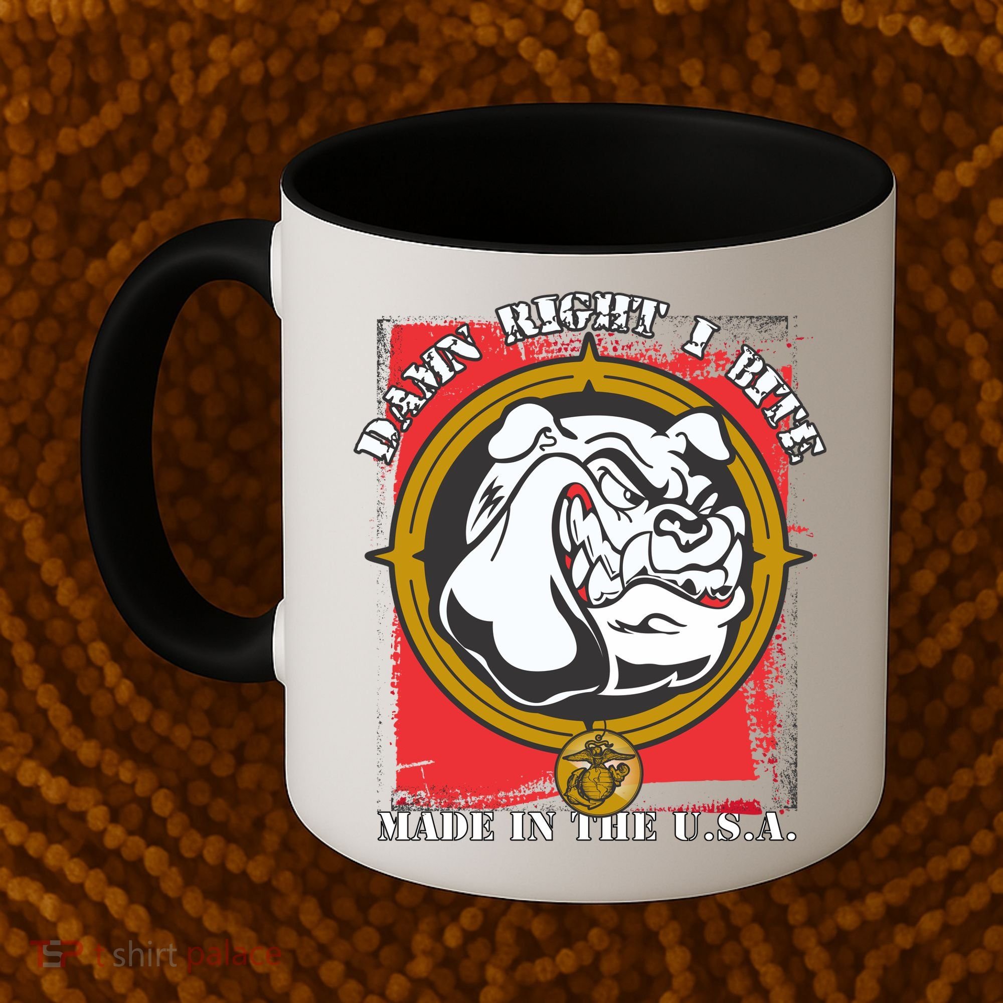 Damn Right I Bite Made In The USA Dog Coffee Mug