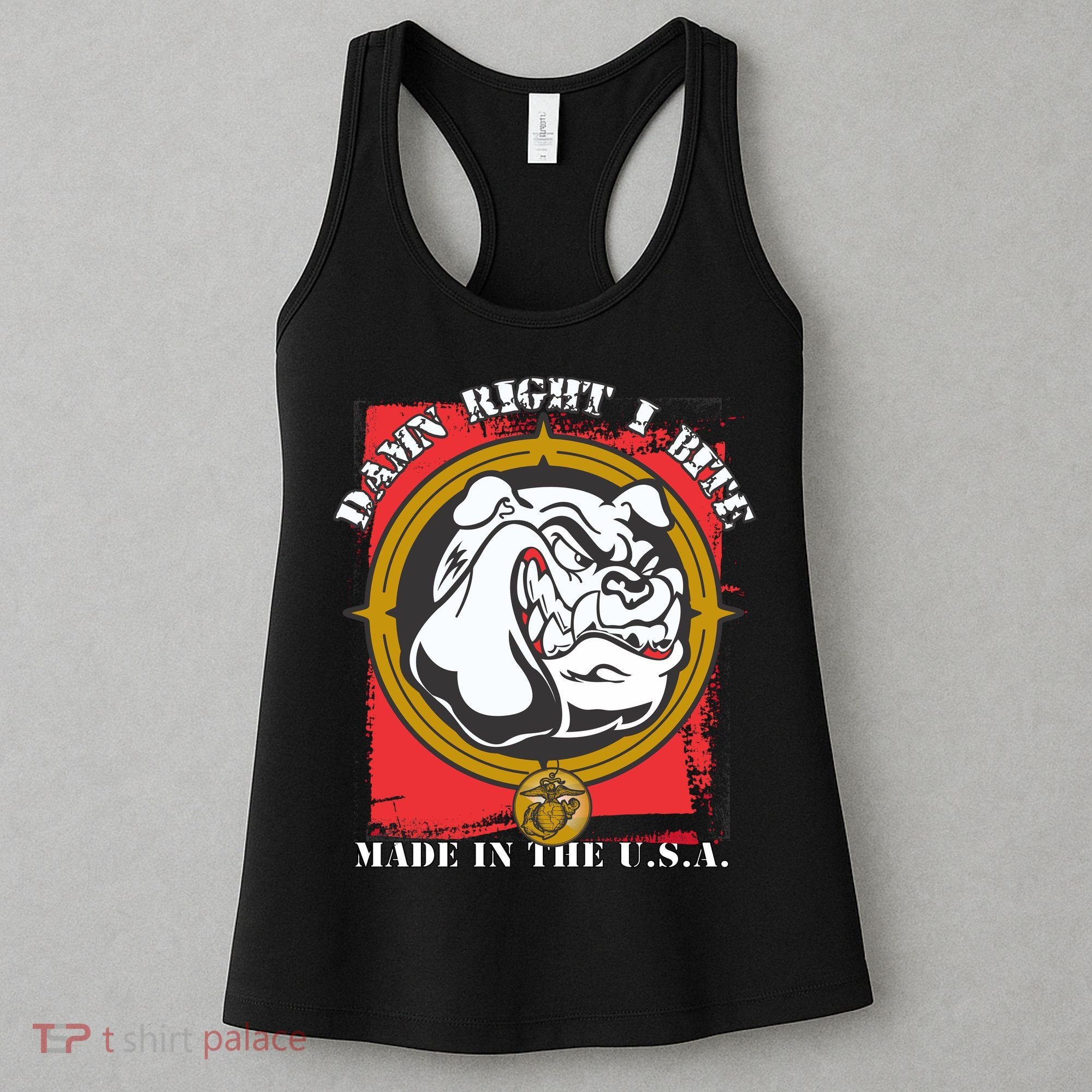 Damn Right I Bite Made In The USA Dog Women's Tank Top