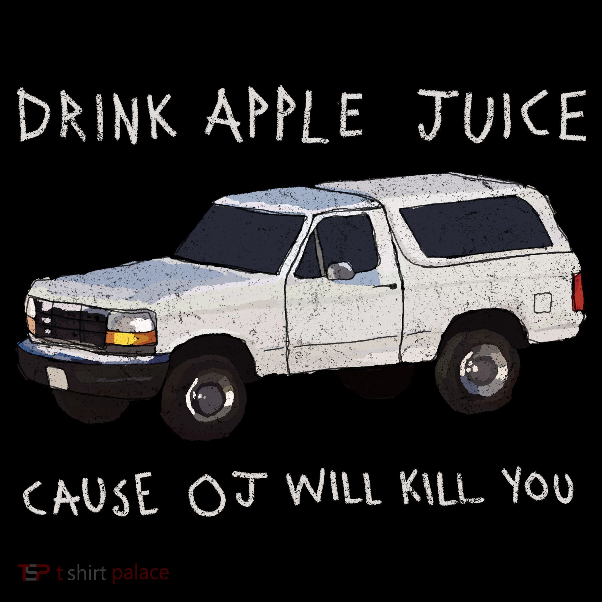 Drink Apple Juice Cause OJ Will Kill You Bucket Hat