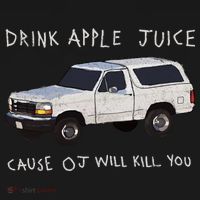 Drink Apple Juice Cause OJ Will Kill You Pajama Set thumb 2