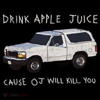 Drink Apple Juice Cause OJ Will Kill You Women's Long Sleeve Shirt thumb 2