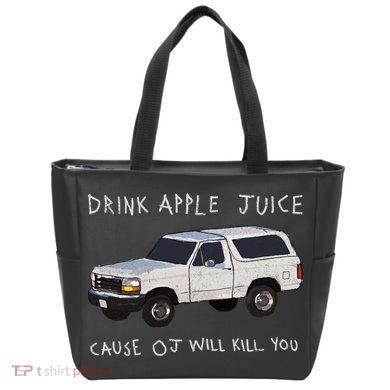 Drink Apple Juice Cause OJ Will Kill You Tote Bag