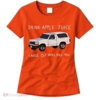 Drink Apple Juice Cause OJ Will Kill You Women's T-Shirt thumb 0