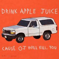 Drink Apple Juice Cause OJ Will Kill You Women's T-Shirt thumb 6