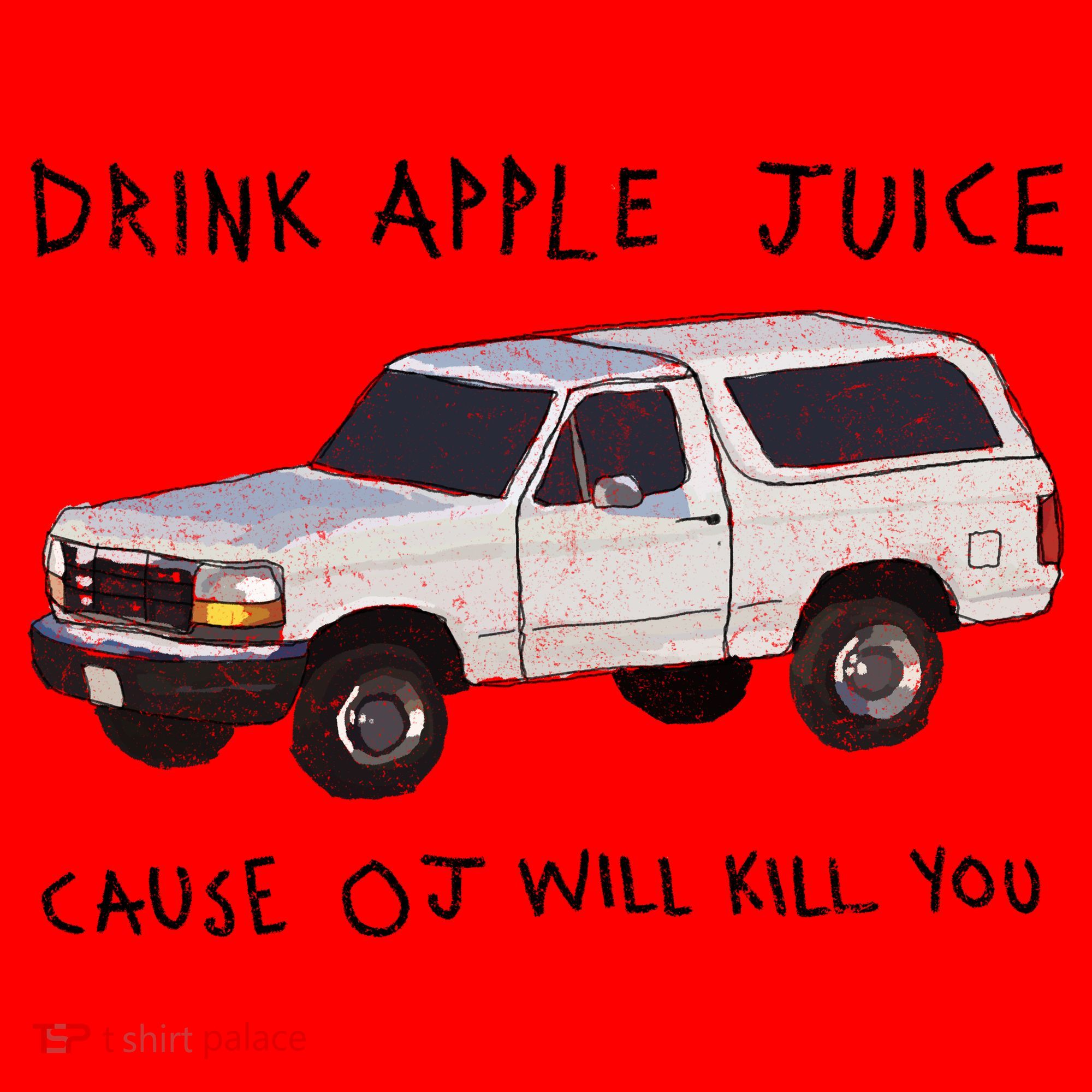 Drink Apple Juice Cause OJ Will Kill You Santa Hat