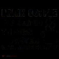 Drink Coffee Do Stupid Things Faster Coffee Mug thumb 5