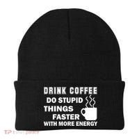 Drink Coffee Do Stupid Things Faster Beanie thumb 0