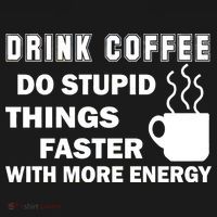 Drink Coffee Do Stupid Things Faster Polo thumb 3