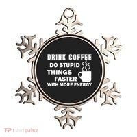 Drink Coffee Do Stupid Things Faster Ornament thumb 0