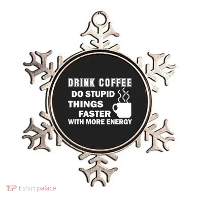 Drink Coffee Do Stupid Things Faster Ornament