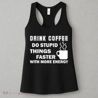 Drink Coffee Do Stupid Things Faster Women's Tank Top thumb 3