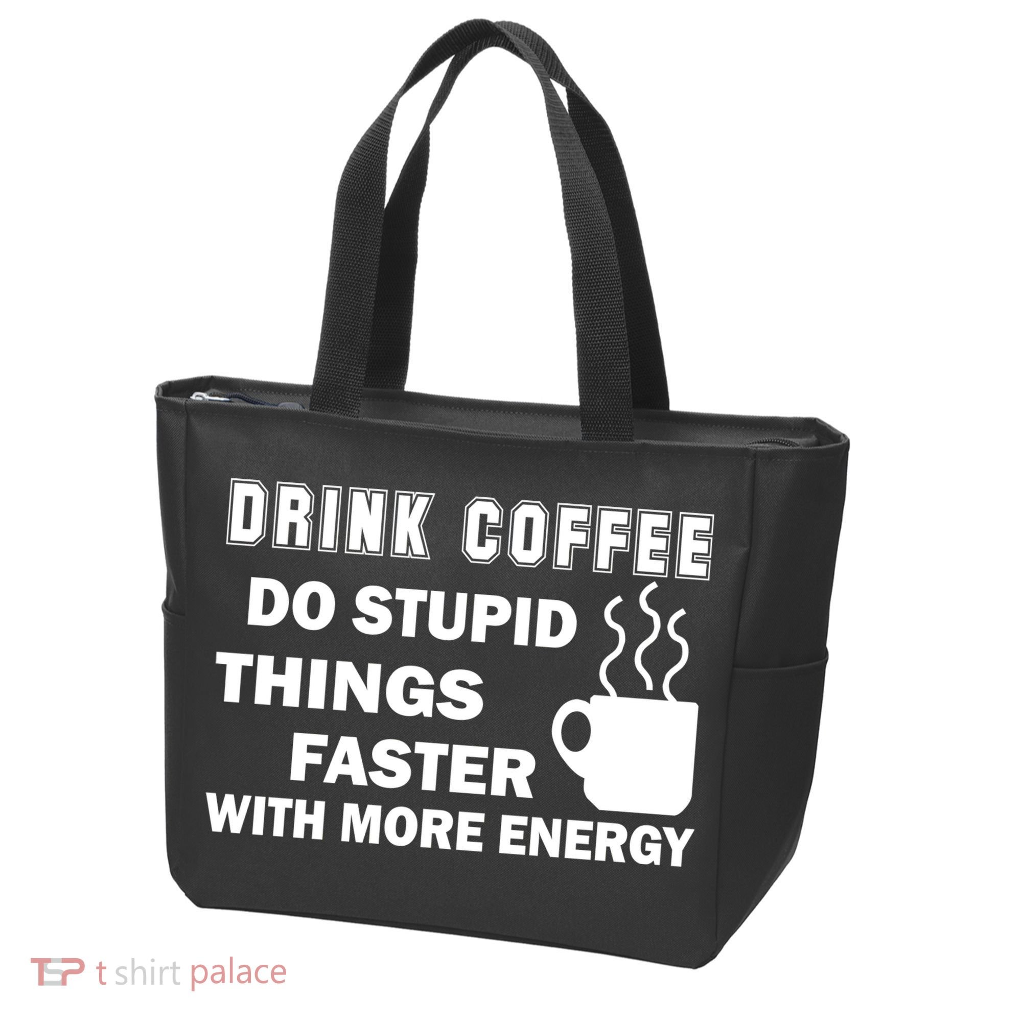 Drink Coffee Do Stupid Things Faster Tote Bag