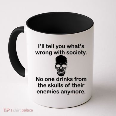 Drink From The Skull Of Your Enemies Coffee Mug