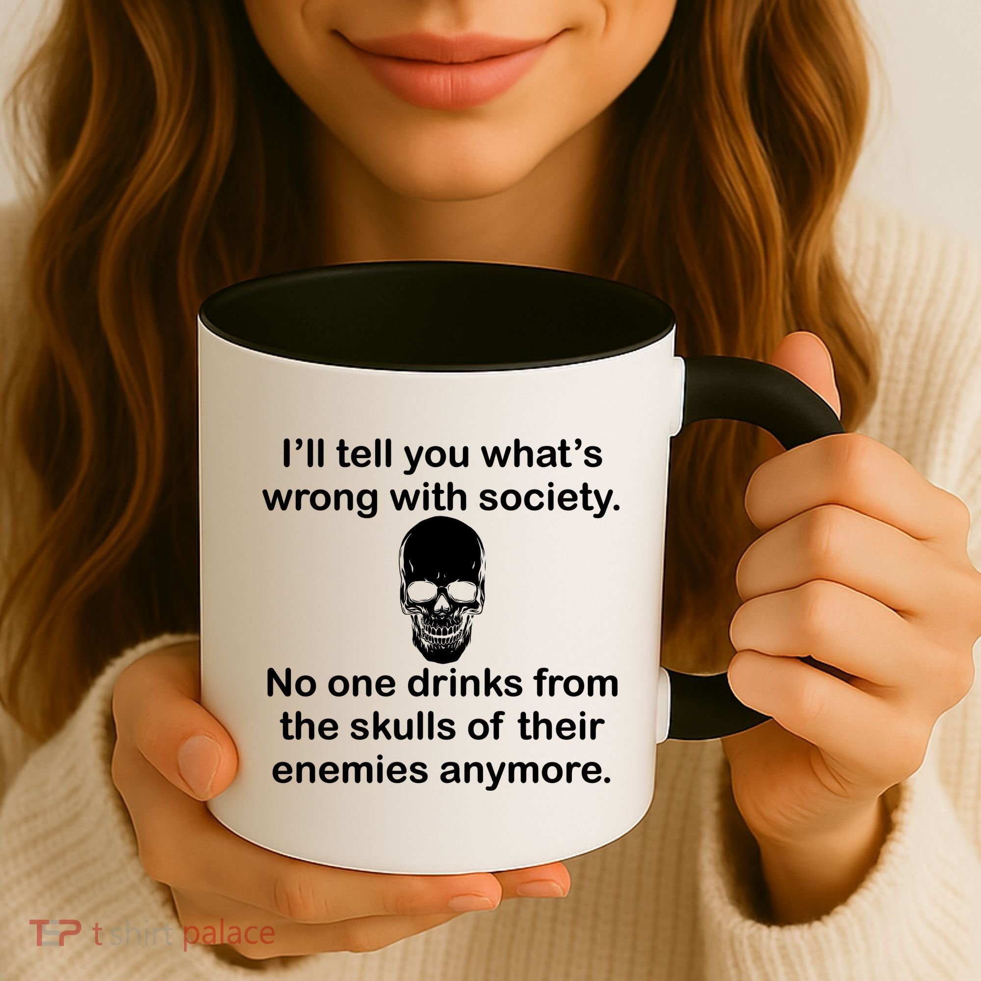 Drink From The Skull Of Your Enemies Coffee Mug