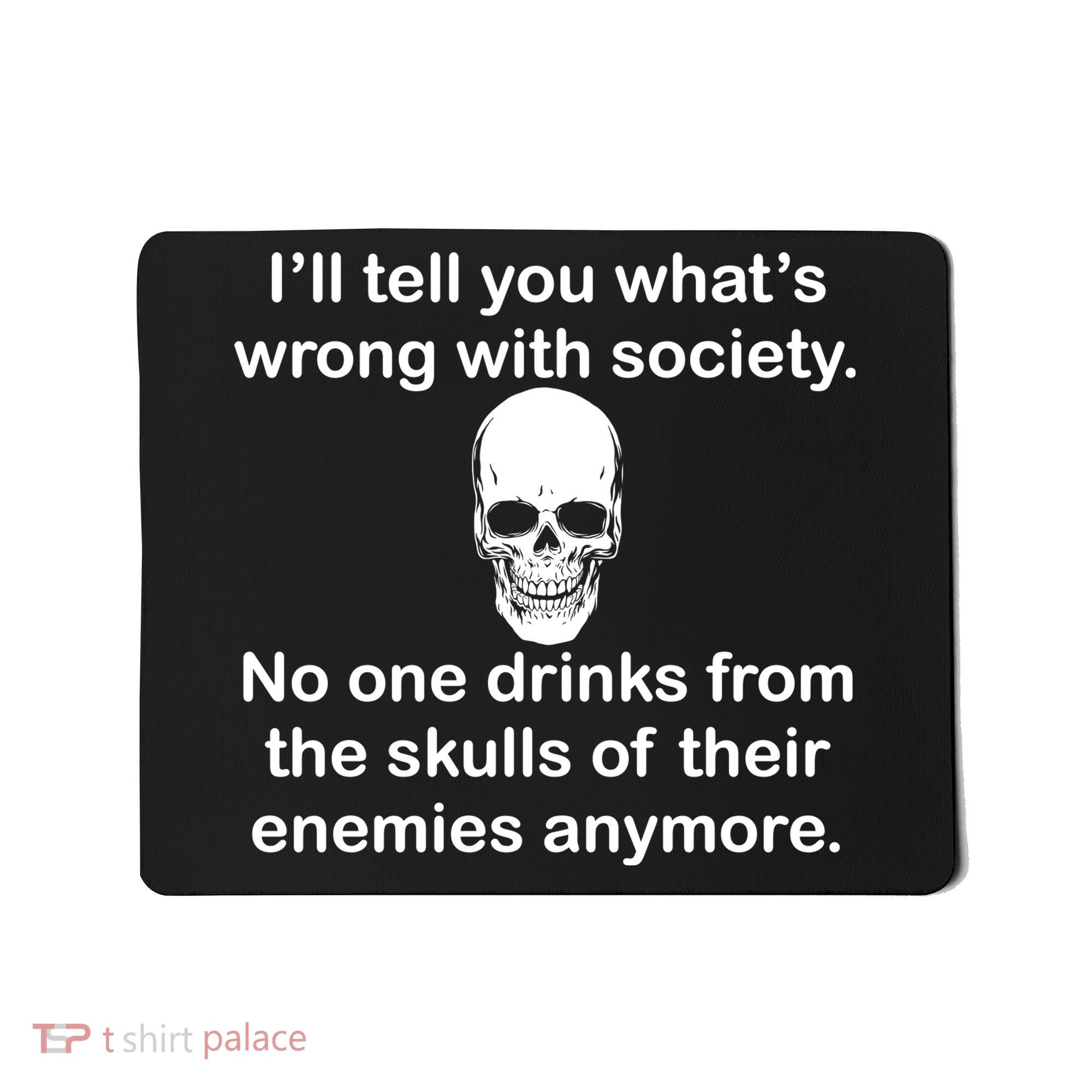 Drink From The Skull Of Your Enemies Mousepad