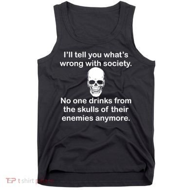 Drink From The Skull Of Your Enemies Tank Top