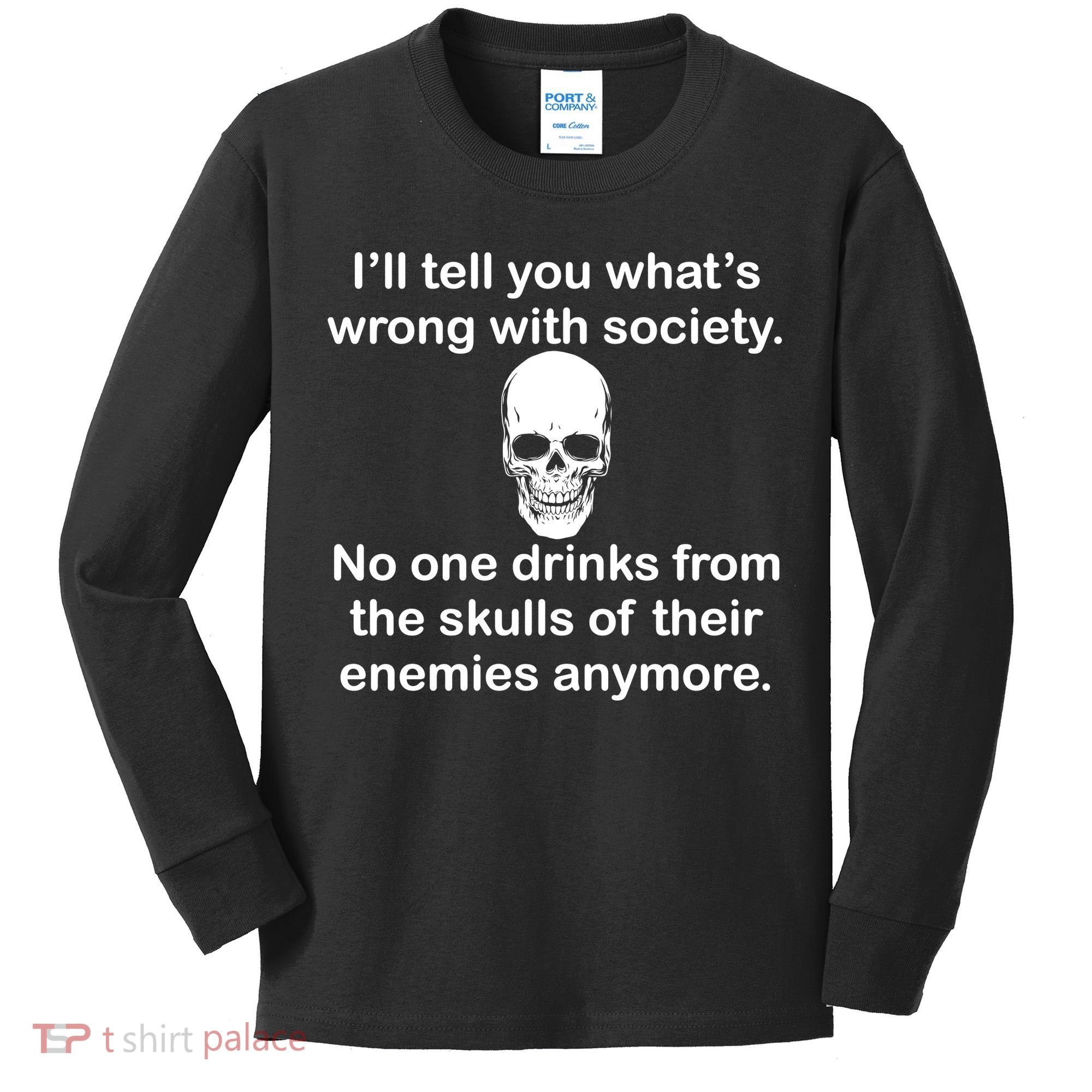 Drink From The Skull Of Your Enemies Kids Long Sleeve Shirt