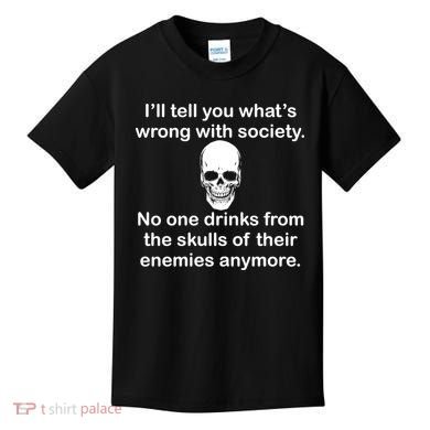 Drink From The Skull Of Your Enemies Kids T-Shirt